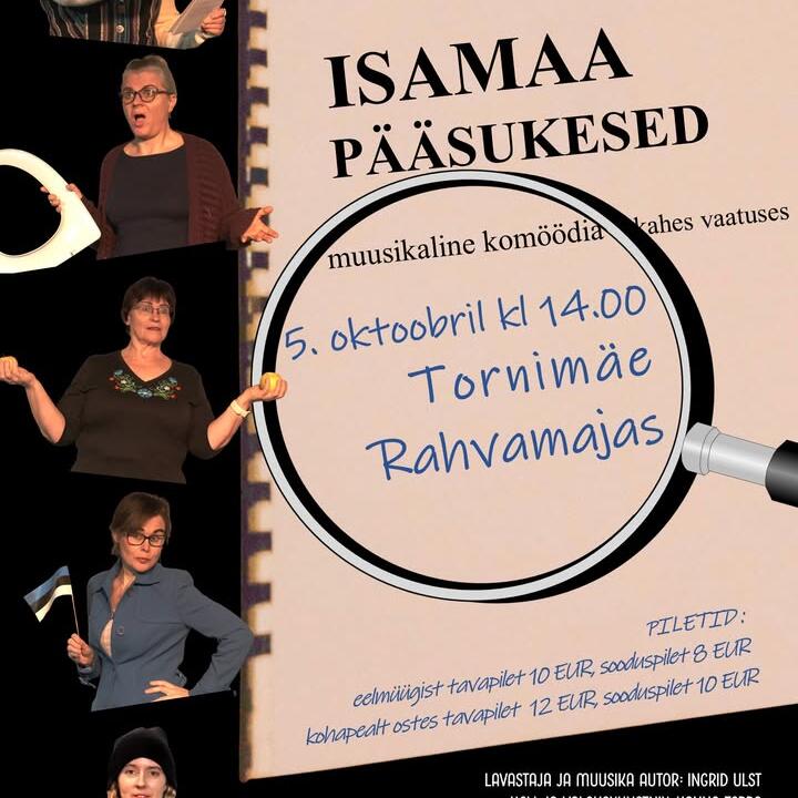 Komöödia “ISAMAA PÄÄSUKESED” 05.10.2025 kl 14.00 TORNIMÄE RAHVAMAJAS